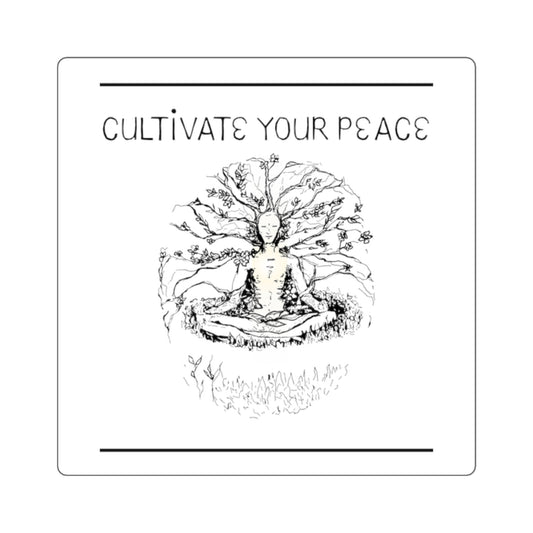 Cultivate Your Peace Square Sticker — Meditation Yoga Sticker for Mindfulness, Laptop & Planner