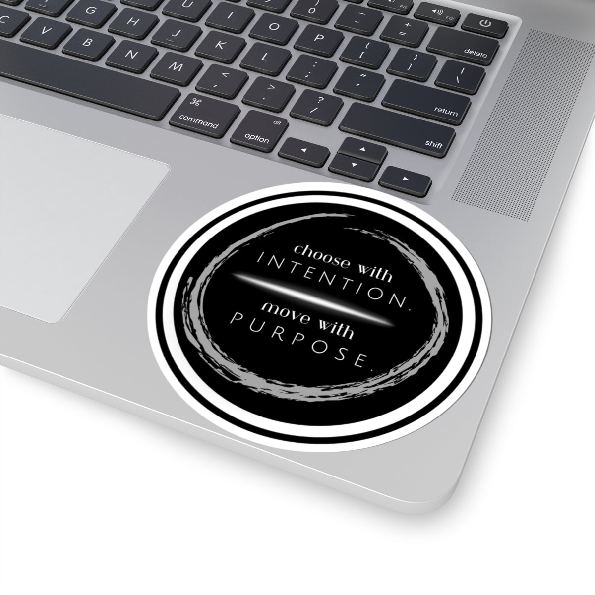 Choose with Intention, Move with Purpose Sticker