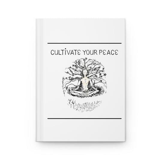 Cultivate Your Peace Hardcover Journal — Meditation & Mindfulness Notebook