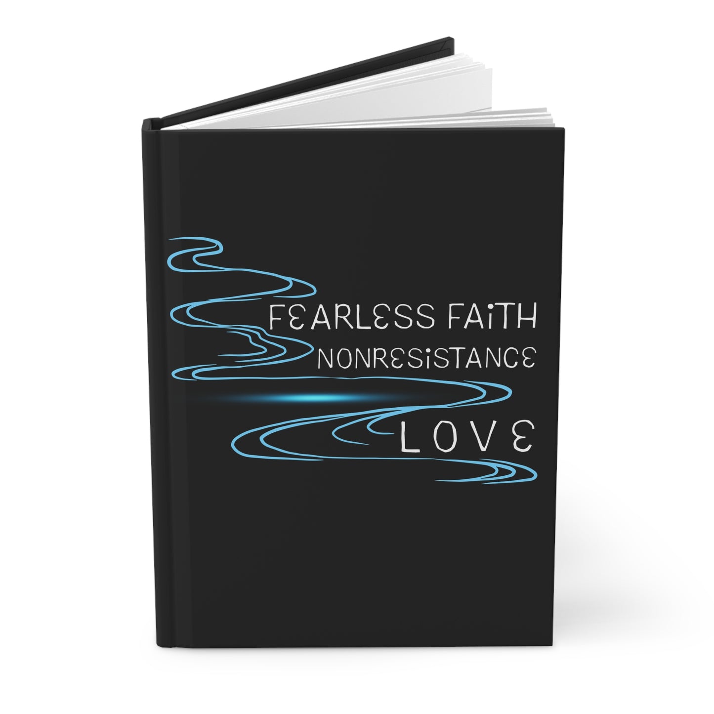 Hardcover Journal — "Fearless Faith, Nonresistance, Love" Inspirational Matte Notebook