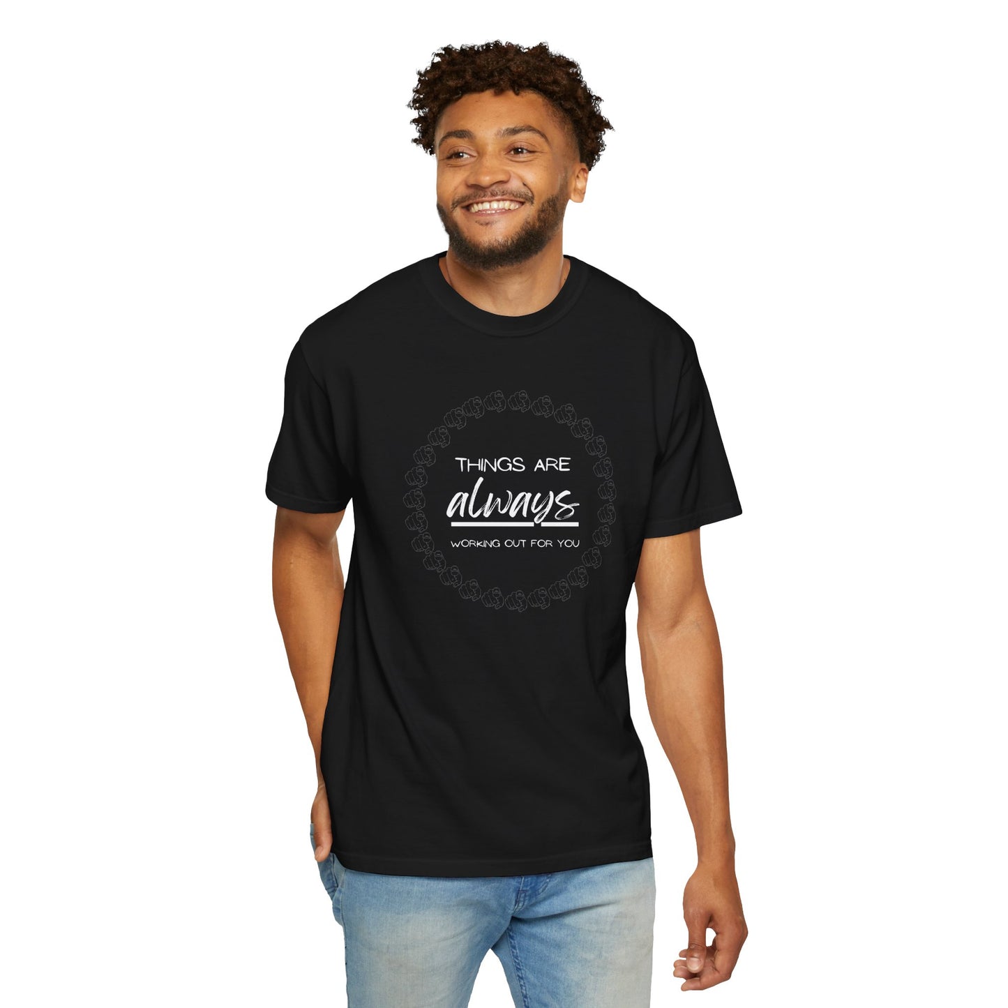 Inspirational 'Things Are Always Working Out For You' T-Shirt