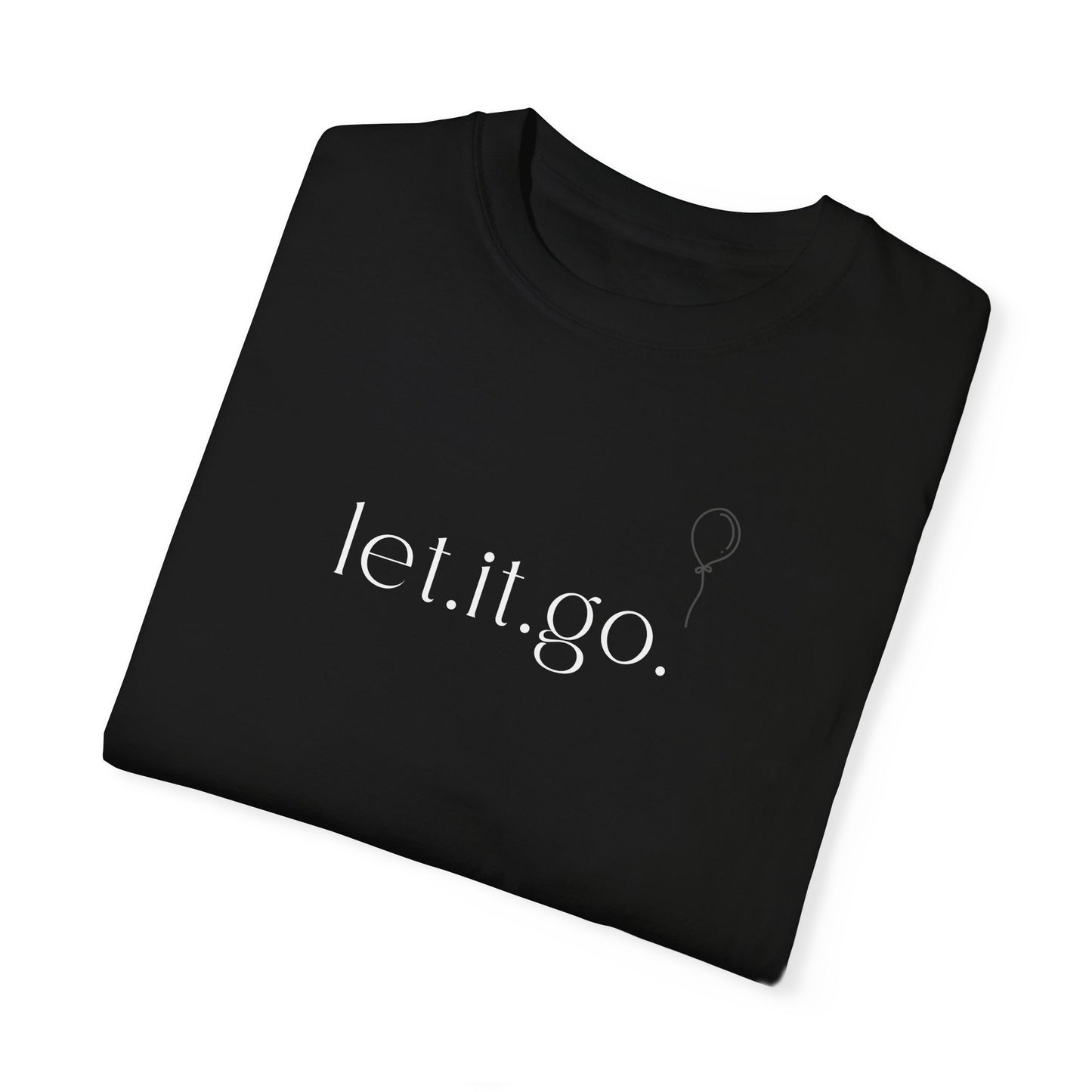 Let It Go T-Shirt