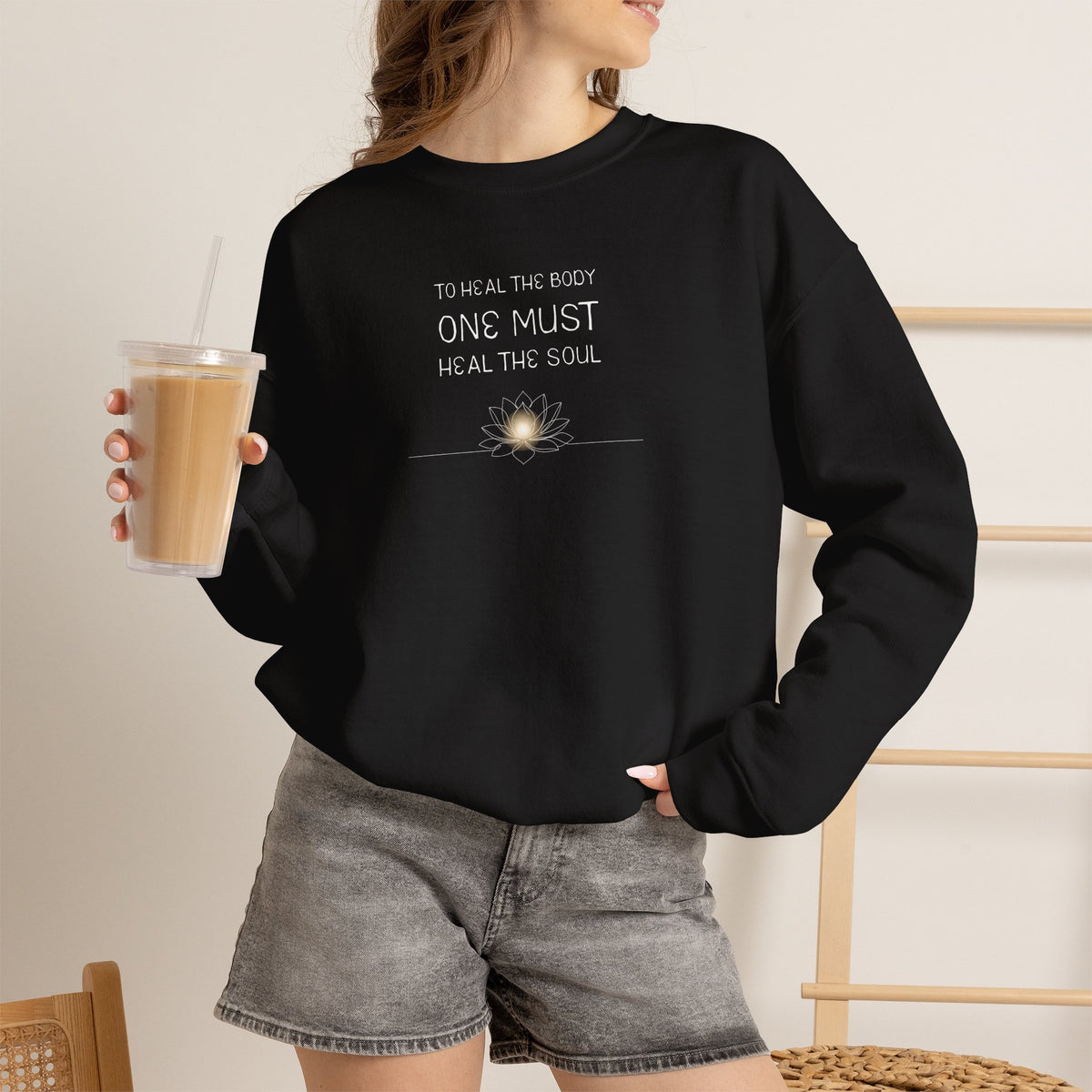 To Heal the Body One Must Heal the Soul Crewneck Sweatshirt