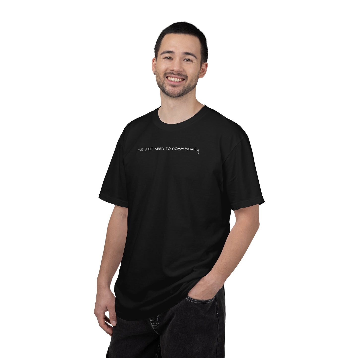 We Just Need To Communicate T-Shirt