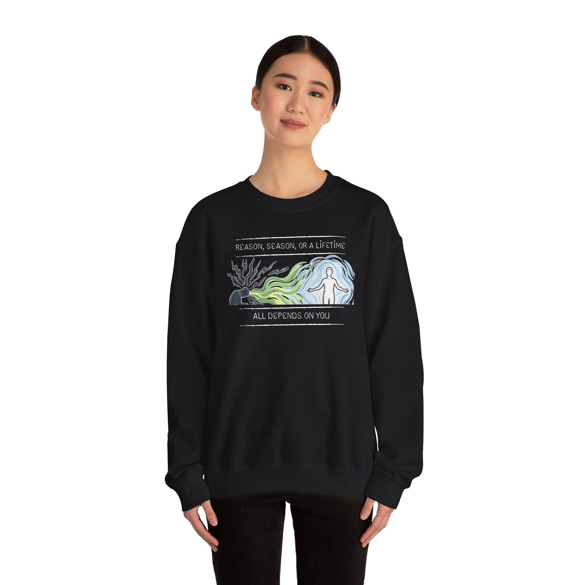 Reason, Season, or a Lifetime Crewneck Sweatshirt