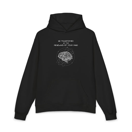 Be Transformed By The Renewing Of Your Mind Hoodie