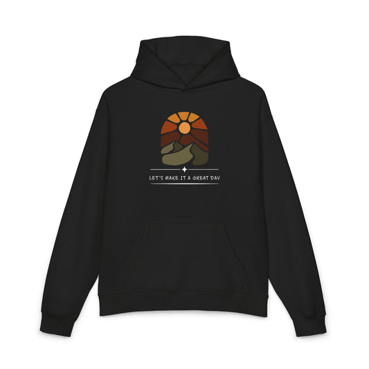 Let’s Make It A Great Day Hoodie