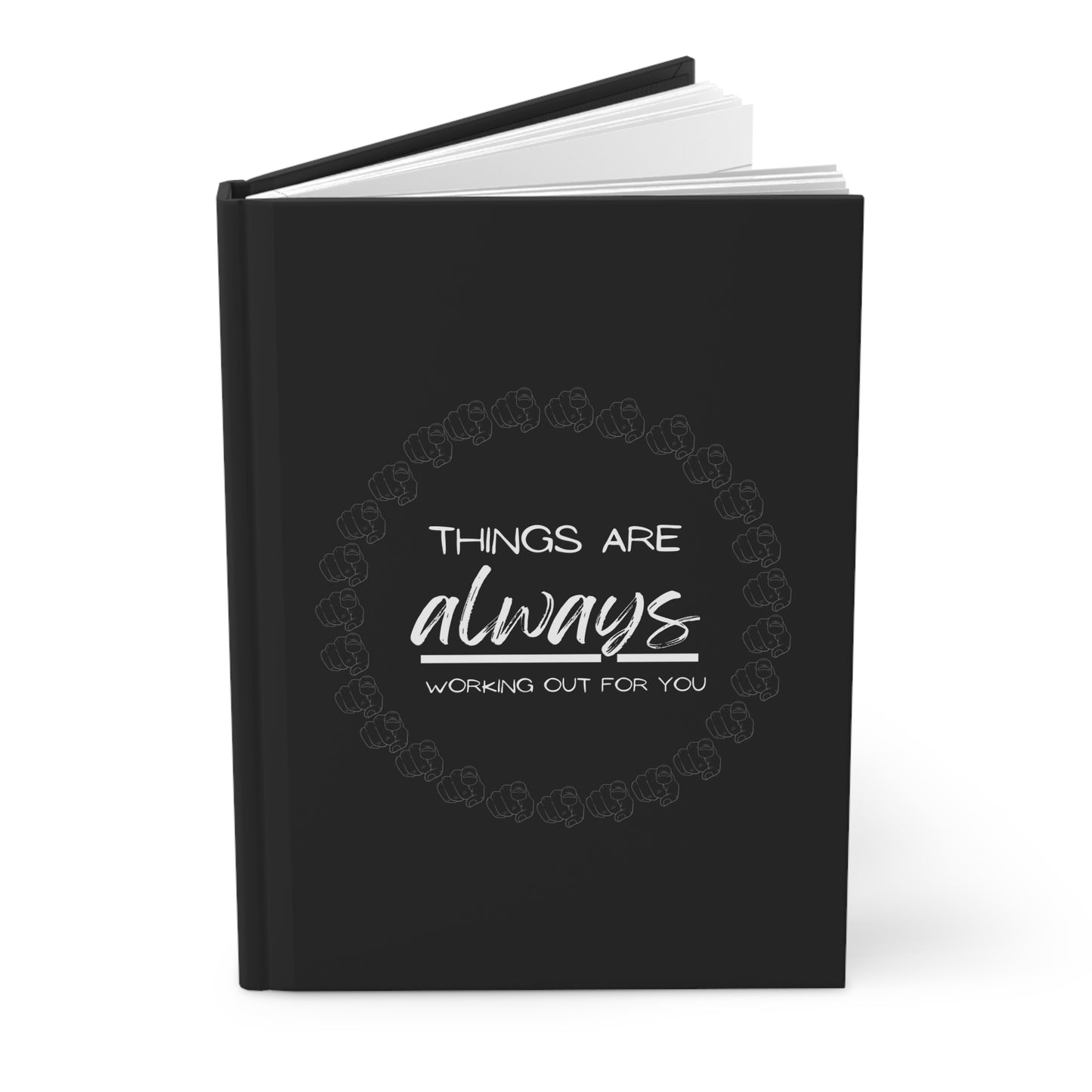 "Things Are Always Working Out For You" Inspirational Notebook