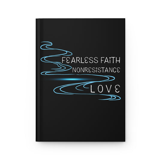 Hardcover Journal — "Fearless Faith, Nonresistance, Love" Inspirational Matte Notebook