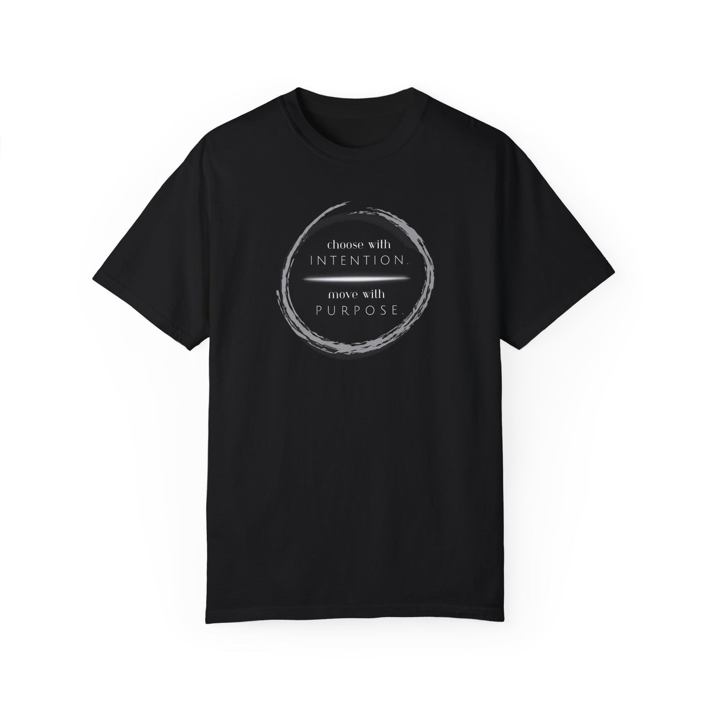 Choose with Intention, Move with Purpose T-Shirt