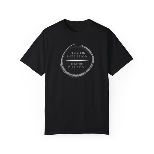 Choose with Intention, Move with Purpose T-Shirt