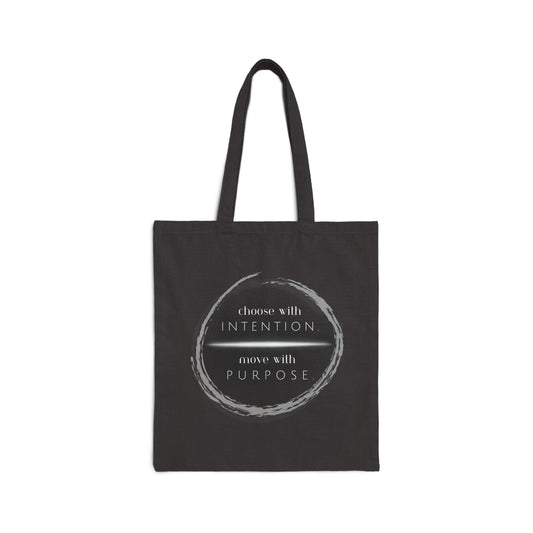 Choose with Intention, Move with Purpose Canvas Tote