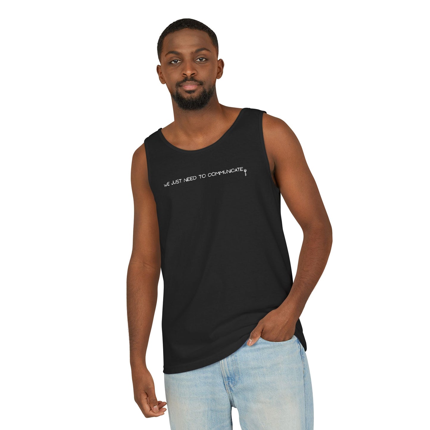 Tank Top — "We Just Need to Communicate" Minimalist Text Tank