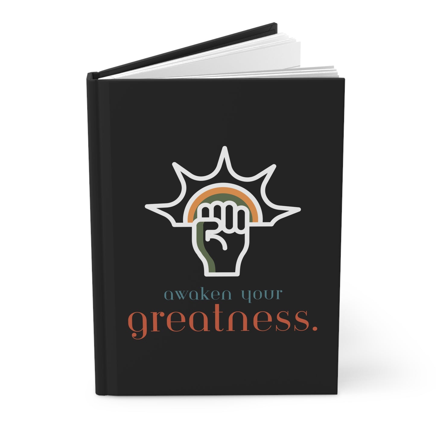 Empowering Hardcover Journal. Awaken Your Greatness