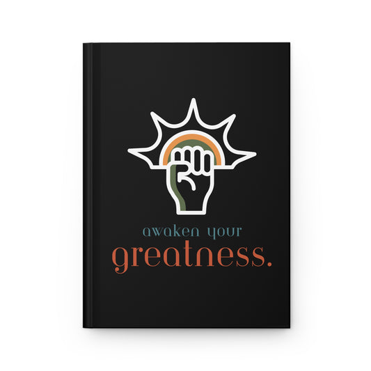 Empowering Hardcover Journal. Awaken Your Greatness