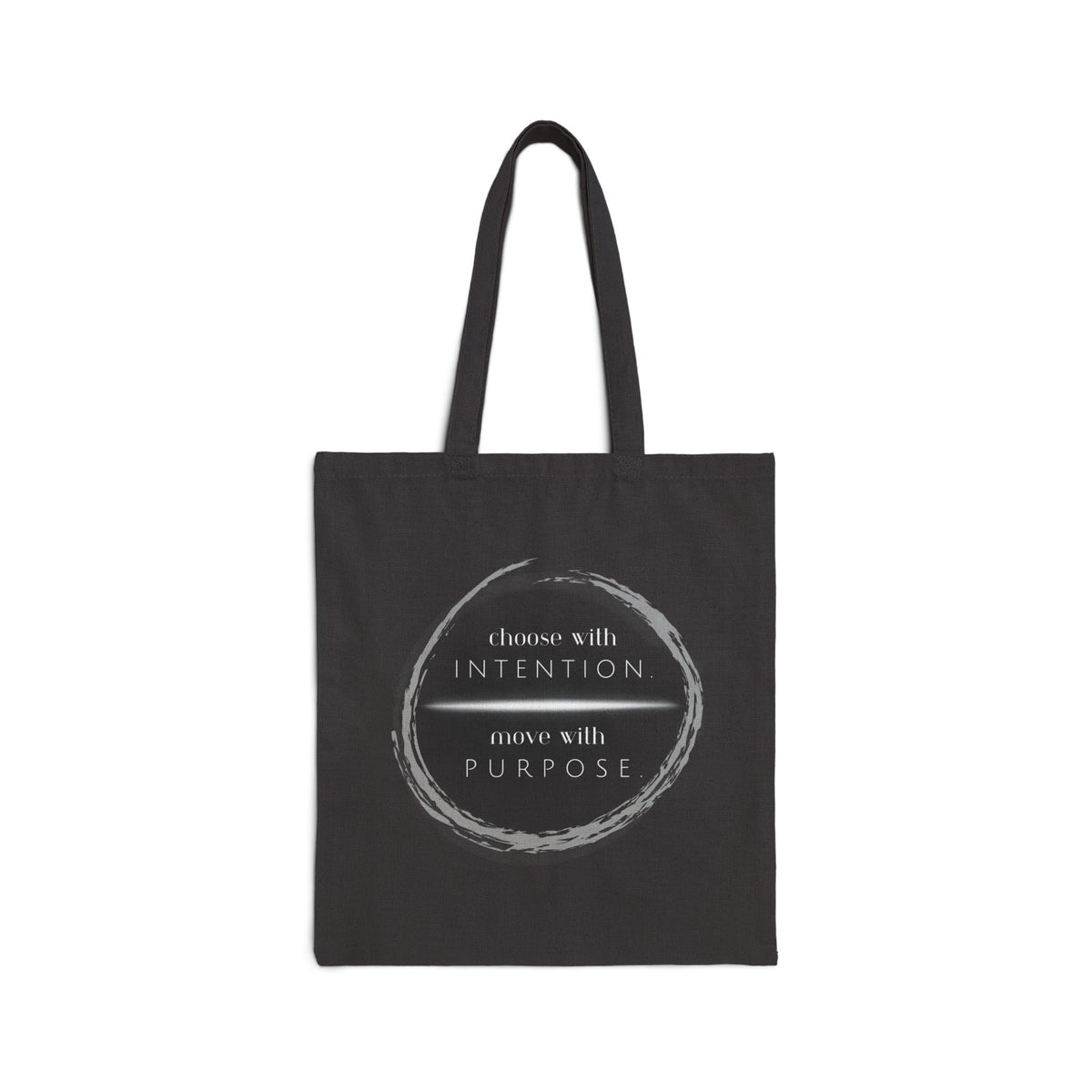 Choose with Intention, Move with Purpose Canvas Tote